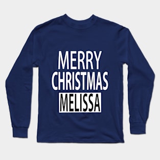 Merry Christmas Melissa Long Sleeve T-Shirt